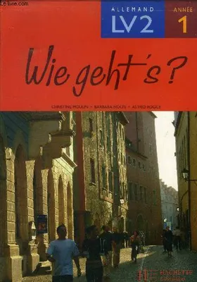 Wie geht's ? allemand LV2  Année 1 - Livre de l'élève - Edition 2005, Allemand lv2, année 1