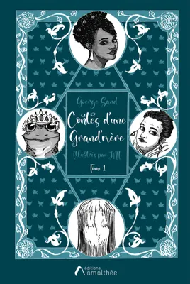 Contes d'une Grand'mère, Goerge Sand illustré par JNI