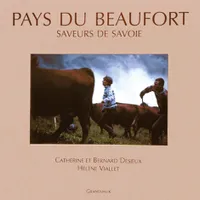 Pays du Beaufort, Saveurs de Savoie