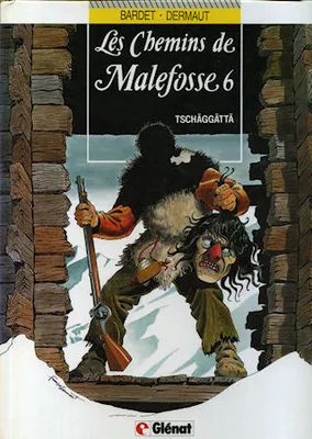 Les Chemins de Malefosse, 6, Les chemins de Malafosse. 6. Tschäggättä