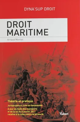 Droit maritime / théorie et pratique : jurisprudence riche et commentée, à jour du Code des transpor