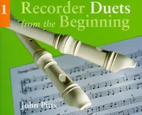 Recorder Duets From The Beginning: Book 1, Pupil's Book 1