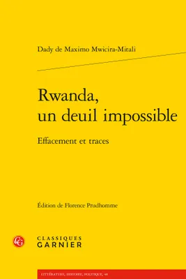 Rwanda, un deuil impossible, Effacement et traces