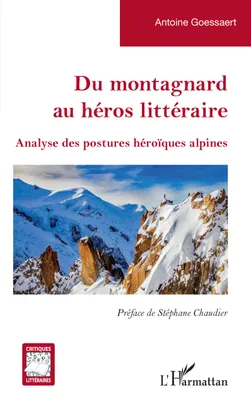 Du montagnard au héros littéraire, Analyse des postures héroïques alpines