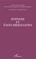 Hypnose et états dissociatifs, Actes du onzième congrès de l'association européenne des praticiens d'hypnose, [paris, 25 novembre 2018]