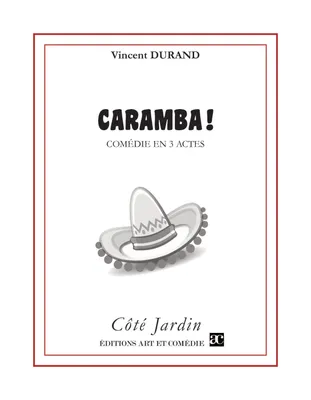Caramba, Comédie en 3 actes
