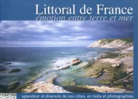Littoral de France / émotion entre terre et mer, émotion entre terre et mer