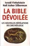 La Bible dévoilée, les nouvelles révélations de l'archéologie