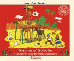 Les aventures de Sylvain et Sylvette., 10, Sylvain et Sylvette- Tome 10, Aux prises avec les bêtes sauvages