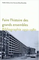 Faire l'histoire des grands ensembles, Bibliographie 1950-1980