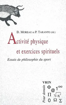 Activité physique  et exercices spirituels, Essais de philosophie du sport