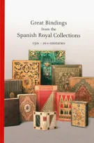 Great Bindings in the Royal Spanish collections 15th century - 21st century