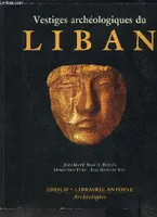 VESTIGES ARCHEOLOGIQUES DU LIBAN
