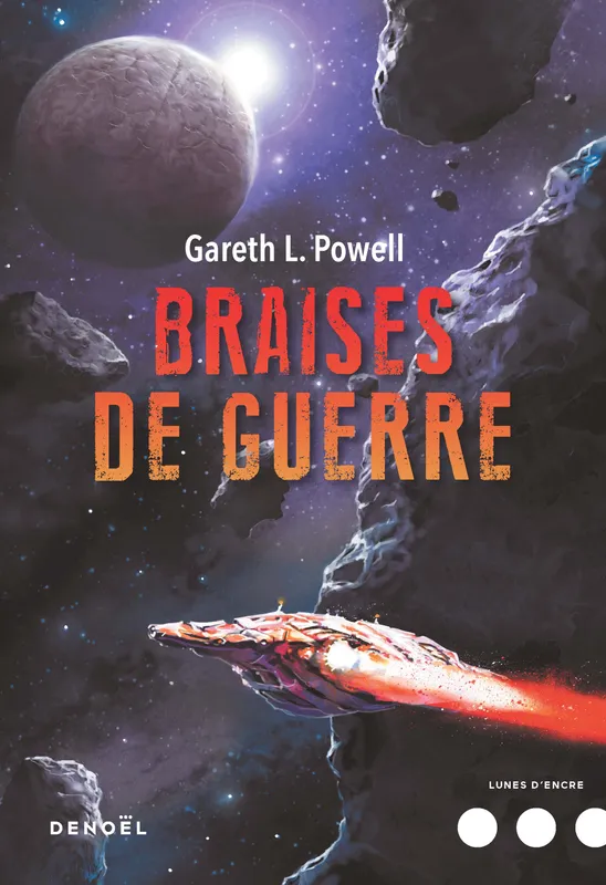 Livres Littératures de l'imaginaire Science-Fiction Braises de guerre, Roman Gareth L. Powell