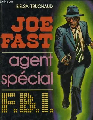 Joe Fast..., [1], Joe Fast agent spécial F.B.I.