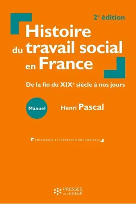 Histoire du travail social en France, De la fin du xixe siècle à nos jours