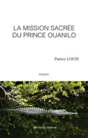 La mission sacrée du prince Ouanilo