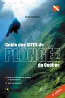 Guide des sites de plongée du Québec, 3e édition