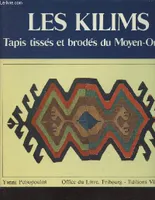Les Kilims - Tapis tissés et brodés du Moyen-Orient, tapis tissés et brodés du Moyen-Orient