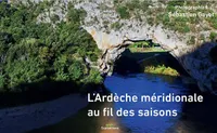 L'Ardèche méridionale au fil des saisons