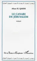 De la Seine à l'Euphrate, Le canari de Jérusalem, roman
