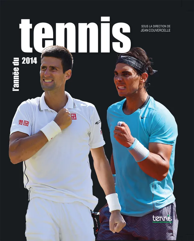 Livres Loisirs Sports L'Année du tennis 2014 Jean Couvercelle