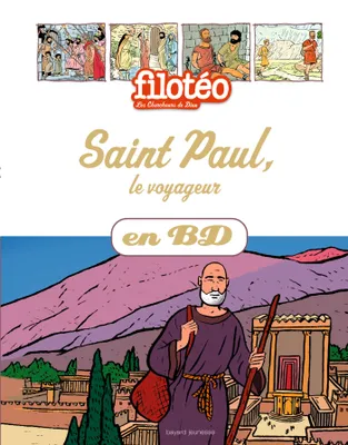 Les chercheurs de Dieu., 8, Saint Paul le voyageur en BD, (réédition)
