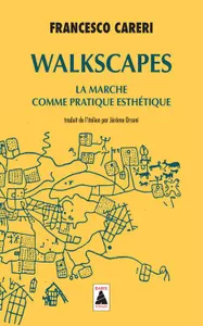 Walkscapes , la marche comme pratique esthétique
