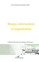 Risque, information et organisation