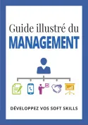Guide illustré du management, Développez vos soft skills