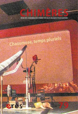 Chimères 79 - Chaosmose, temps pluriels