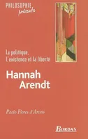 Hannah Arendt, la politique, l'existence et la liberté
