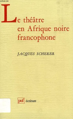 Theatre en afrique noire francophone
