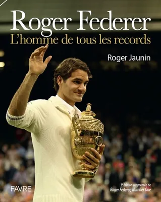 Roger Federer, L'homme de tous les records