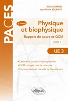 Tome 1, UE3 - Physique et Biophysique. Rappels de cours et QCM 2e édition, rappel de cours, exercices et QCM