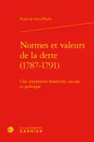 Normes et valeurs de la dette, 1787-1791, Une institution financière, sociale et politique