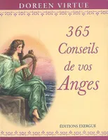 Trois-cent-soixante cinq conseils de vos anges