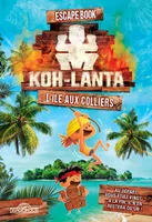 Koh-Lanta - Escape Book - L'île aux colliers - Livre-jeu avec énigmes - Dès 8 ans