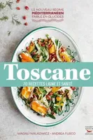 Toscane, 70 recettes ligne et santé