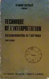 Technique de l'interprétation, l'architecture ésotérique et les structures de l'invisible