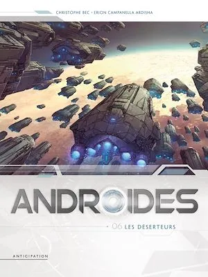 Androïdes T06, Les Déserteurs Christophe Bec