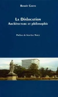 La dislocation, architecture et philosophie, Architecture et philosophie