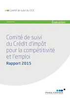 Rapport 2015 du Comité de suivi du crédit d'impôt pour la compétitivité et l'emploi (CICE)