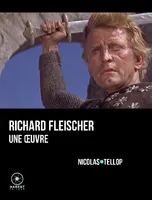 2, Richard Fleischer, une oeuvre, Une oeuvre