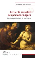 Penser la sexualité des personnes âgées, De disney à l'ehpad du xxie siècle