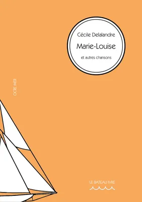 Marie-Louise, Et autres chansons