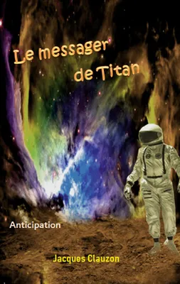 Le Messager de Titan, Anticipation