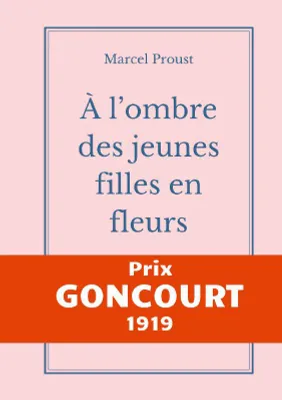 À l'ombre des jeunes filles en fleurs, Le second tome d'À la recherche du temps perdu de Marcel Proust publié chez Gallimard, prix Goncourt 1919