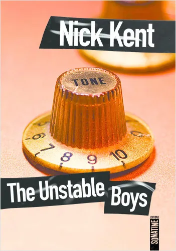 Livres Polar Policier et Romans d'espionnage The Unstable Boys Nick Kent