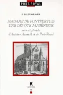 Madame de Fontpertuis, Une dévote janséniste amie et gérante d'Antoine Arnauld et de Port-Royal